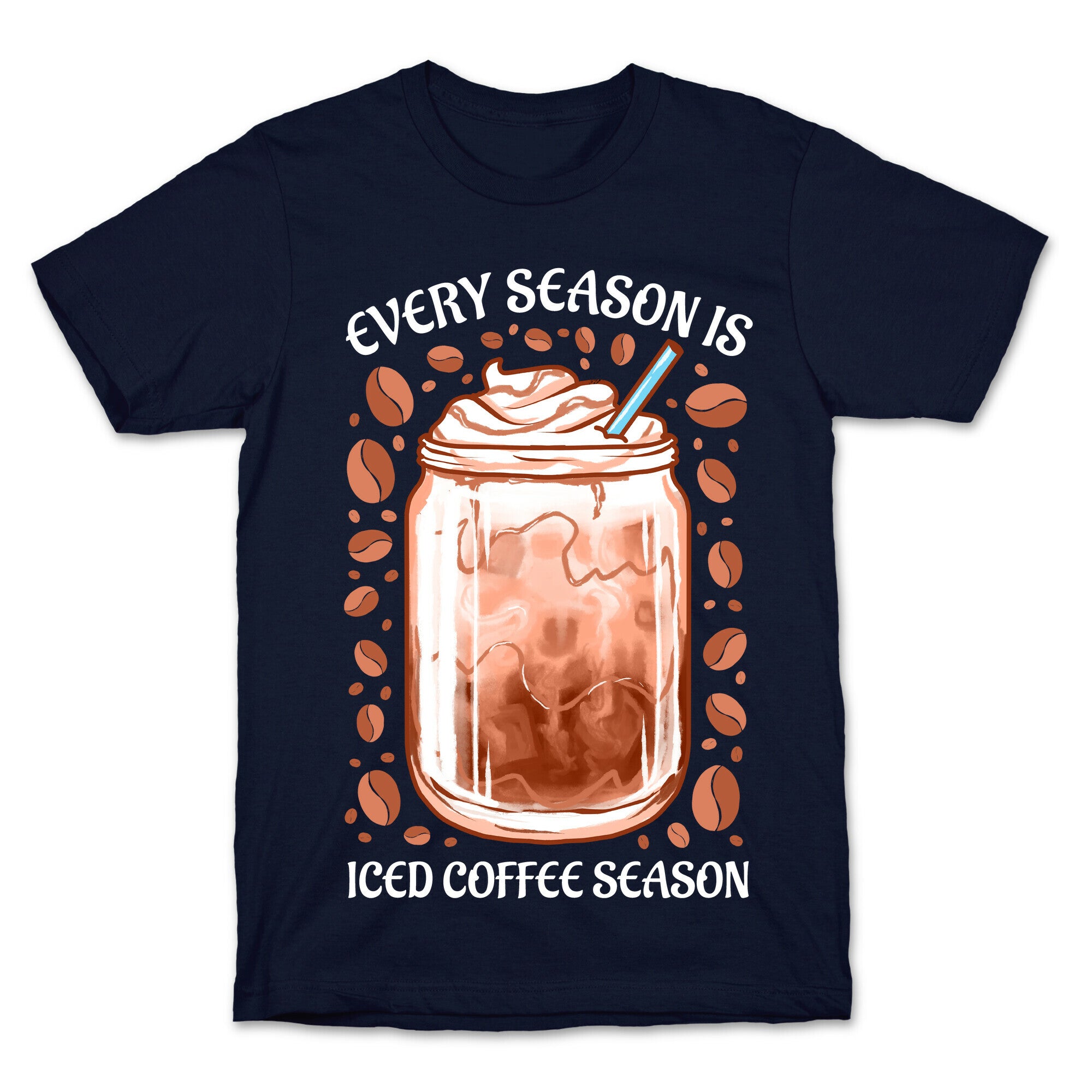 Every Season Is Iced Coffee Season T-Shirt